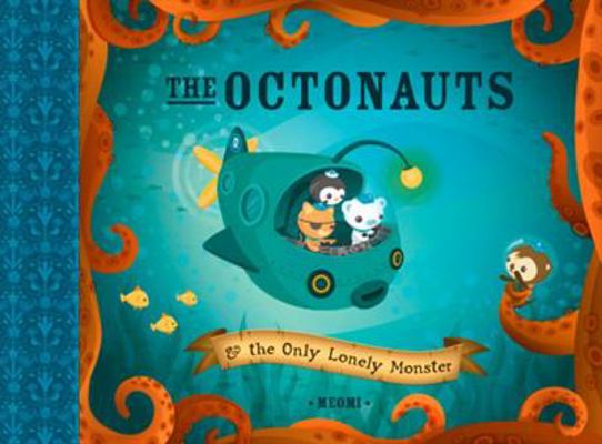 The Octonauts and the Only Lonely Monster 0007312504 Book Cover