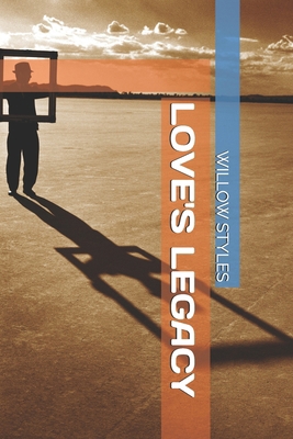 Love's Legacy B09LGWLCF8 Book Cover