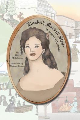 Paperback Elizabeth Maxwell Steele : Woman of Courage Book