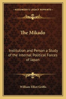 The Mikado: Institution and Person a Study of t... 1162730692 Book Cover