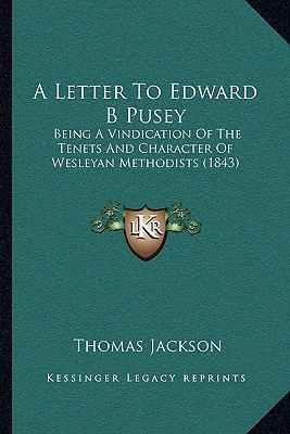 A Letter To Edward B Pusey: Being A Vindication... 1165910055 Book Cover