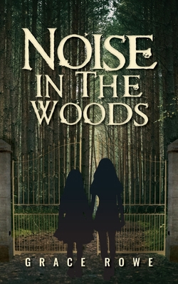 Noise in the Woods B0D4MRNY23 Book Cover