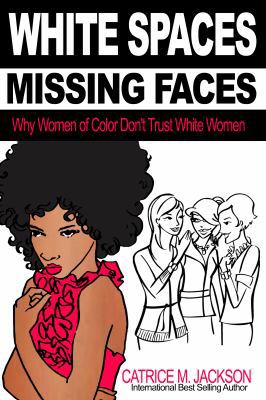 White Spaces Missing Faces: Why Women of Color ... 0983839832 Book Cover