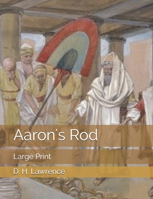 Aaron's Rod: Large Print 1697349897 Book Cover