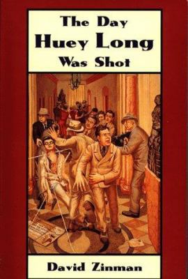 The Day Huey Long Was Shot 1887366121 Book Cover