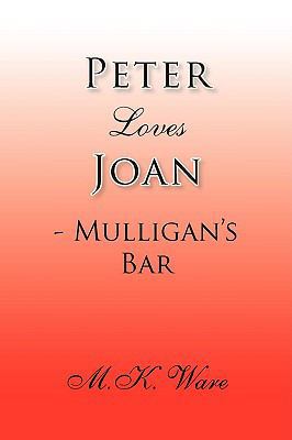 Peter Loves Joan - Mulligan's Bar 1425775314 Book Cover