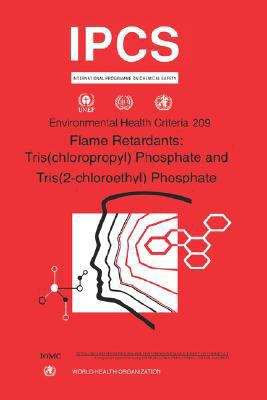 Flame Retardants: Tris(chloropropyl) Phosphate ... 9241572094 Book Cover