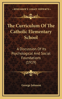 The Curriculum of the Catholic Elementary Schoo... 1165822903 Book Cover