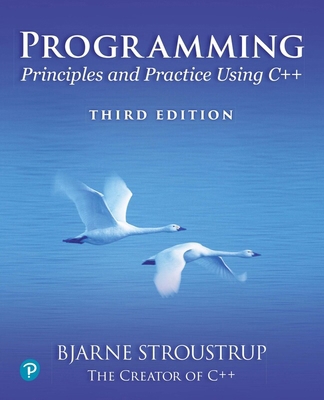 Programming: Principles and Practice Using C++ 0138308683 Book Cover