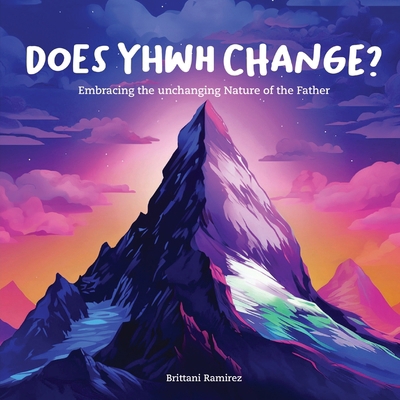 Does YHWH Change? B0D71LVBP8 Book Cover
