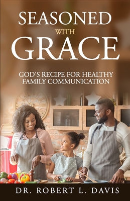 Seasoned with Grace: God's Recipe For Healthy F... B08R9QM9PS Book Cover