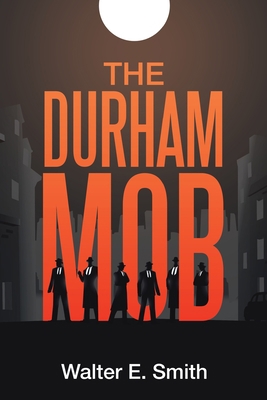 The Durham Mob 1665526696 Book Cover