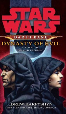 Dynasty of Evil: A Novel of the Old Republic B0045JKEB2 Book Cover