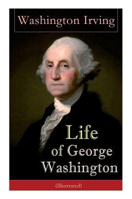 Life of George Washington (Illustrated): Biogra... 8027331617 Book Cover