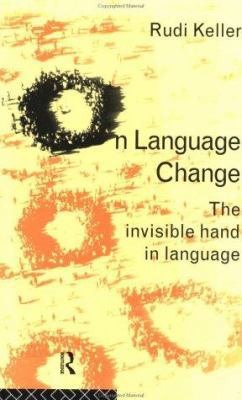 On Language Change: The Invisible Hand in Language 0415076722 Book Cover