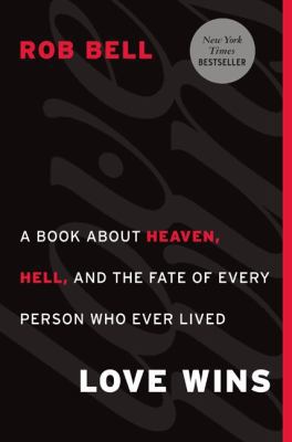 Love Wins: A Book about Heaven, Hell, and the F... 006204964X Book Cover