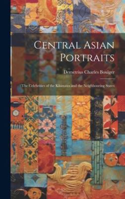 Central Asian Portraits: The Celebrities of the... 1019818778 Book Cover