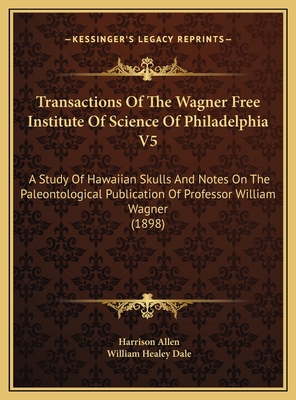 Transactions Of The Wagner Free Institute Of Sc... 116967545X Book Cover
