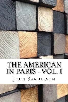 The American in Paris - Vol. I 197466578X Book Cover