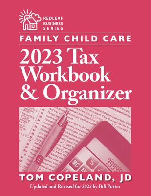 Family Child Care 2023 Tax Workbook and Organizer 1605548219 Book Cover