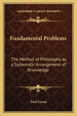 Fundamental Problems: The Method of Philosophy ... 1162728329 Book Cover
