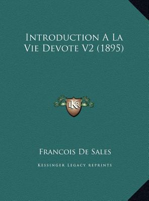 Introduction A La Vie Devote V2 (1895) [French] 1169819052 Book Cover