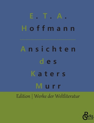 Lebensansichten des Katers Murr: Nebst fragment... [German] 3966376520 Book Cover