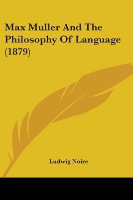 Max Muller And The Philosophy Of Language (1879) 1437050565 Book Cover