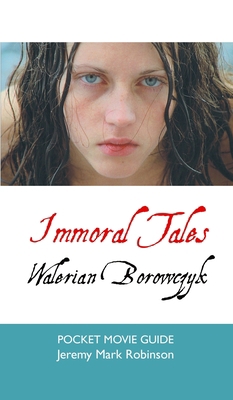 Immoral Tales: Walerian Borowczyk: Pocket Movie... 186171856X Book Cover