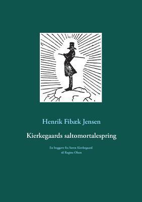 Kierkegaards saltomortalespring: En boggave fra... [Danish] 8743003311 Book Cover