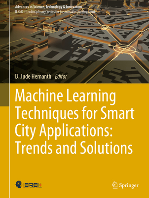 Machine Learning Techniques for Smart City Appl... 3031088581 Book Cover