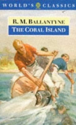 The Coral Island: A Tale of the Pacific Ocean B003WVPEFU Book Cover