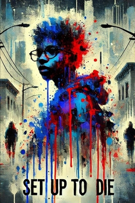 Set Up To Die B0DVQ68HJF Book Cover