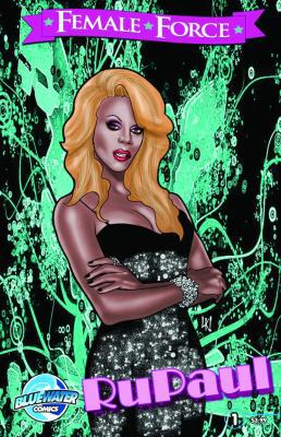 Female Force: RuPaul 1467519316 Book Cover