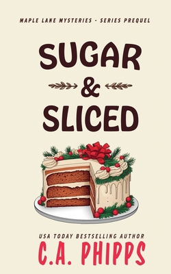 Sugar and Sliced 1393652778 Book Cover