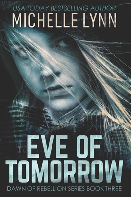 Eve of Tomorrow: Large Print Edition [Large Print] B084DSZYH4 Book Cover