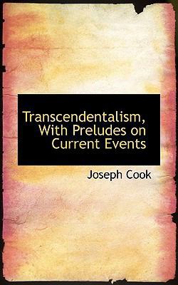 Transcendentalism, with Preludes on Current Events 1117519333 Book Cover