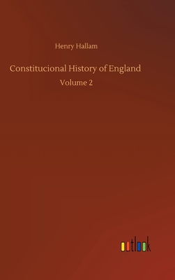 Constitucional History of England: Volume 2 375239028X Book Cover