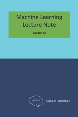 Machine Learning: Lecture Note B0CZF6NNT5 Book Cover
