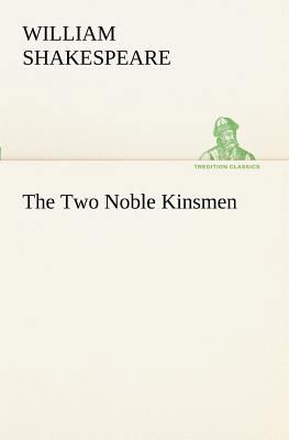 The Two Noble Kinsmen 3849151611 Book Cover