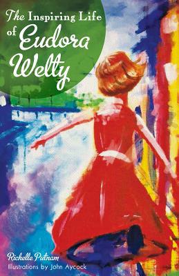 The Inspiring Life of Eudora Welty 1626190003 Book Cover