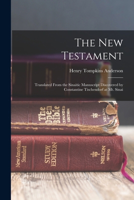 The New Testament: Translated From the Sinaitic... 1015798985 Book Cover