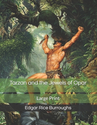 Tarzan and the Jewels of Opar: Large Print [Large Print]            Book Cover