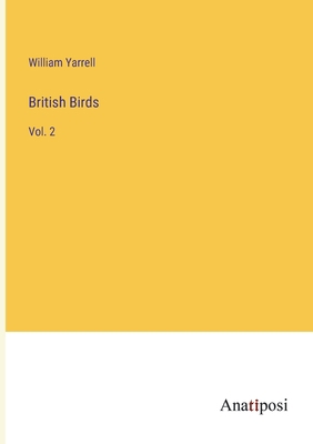 British Birds: Vol. 2 3382109026 Book Cover