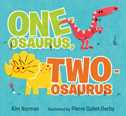 One-Osaurus, Two-Osaurus 1536201790 Book Cover