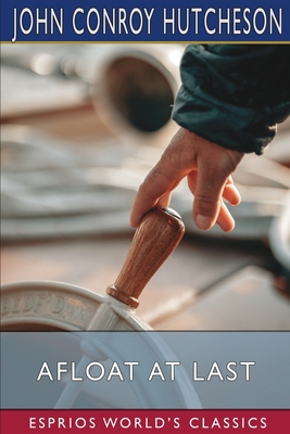 Afloat at Last (Esprios Classics) B09VYHPFNS Book Cover