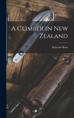 A Climber in New Zealand 1019272953 Book Cover
