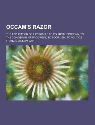 OCCAM's Razor; The Application of a Principle t... 1230358447 Book Cover