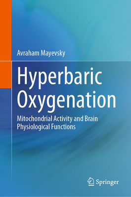 Hyperbaric Oxygenation: Mitochondrial Activity ... 3031496809 Book Cover