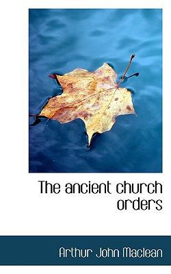 The Ancient Church Orders 1117504387 Book Cover